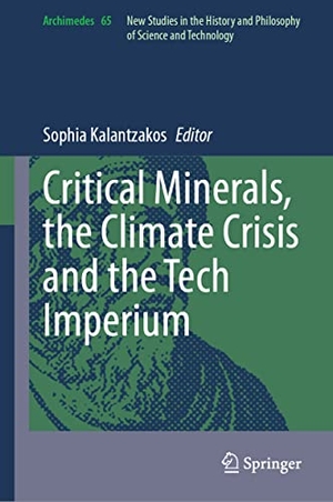 Kalantzakos, Sophia (Hrsg.). Critical Minerals, the Climate Crisis and the Tech Imperium. Springer, 2023.