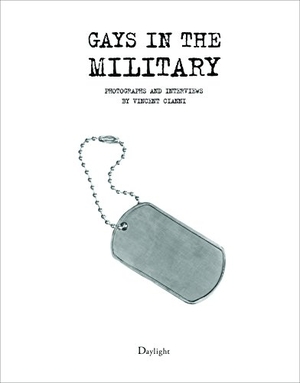 Gays in the Military: Photographs and Interviews b