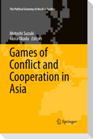 Games of Conflict and Cooperation in Asia