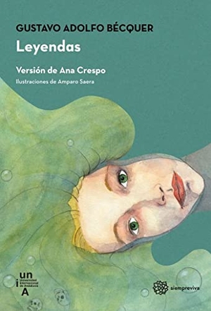 Bécquer, Gustavo Adolfo. Leyendas. Universidad Internacional de Andalucía, 2020.