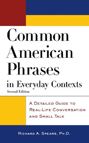 Spears. Common Amer Phrases in Everyda. McGraw Hill LLC, 2002.