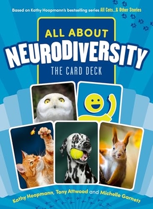Hoopmann, Kathy / Attwood, Tony et al. All about Neurodiversity - The Card Deck. Jessica Kingsley Publishers, 2025.