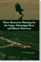 Water Resources Planning for the Upper Mississippi River and Illinois Waterway