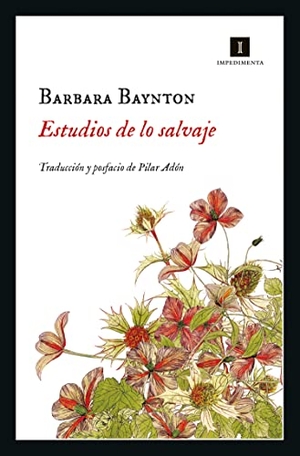 Adón, Pilar / Barbara Baynton. Estudios de lo salvaje. Impedimenta, 2018.