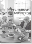 Praxisbuch für die Seniorenarbeit