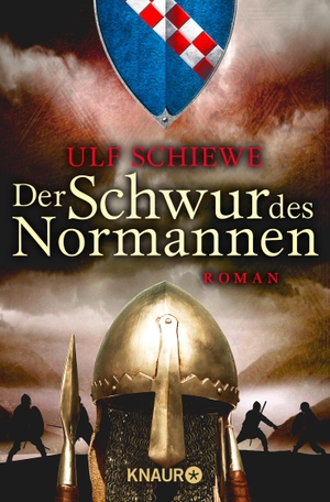 Schiewe, Ulf. Der Schwur des Normannen. Knaur Taschenbuch, 2015.