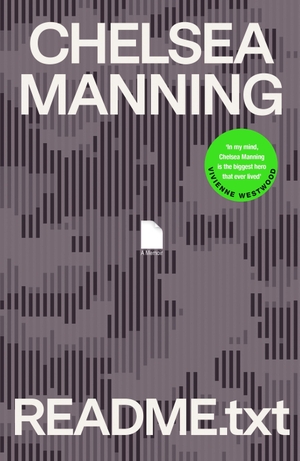 Manning, Chelsea. README.txt - A Memoir. Random House UK Ltd, 2022.
