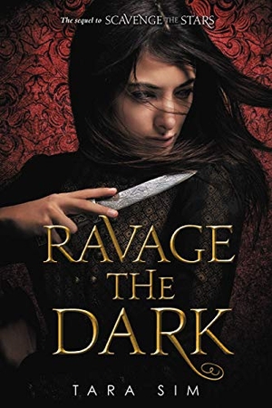 Sim, Tara. Ravage the Dark. Little, Brown Books for Young Readers, 2021.