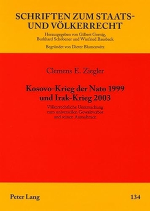 Ziegler, Clemens. Kosovo-Krieg der Nato 1999 und Irak-Krieg 2003 - Völkerrechtliche Untersuchung zum universellen Gewaltverbot und seinen Ausnahmen. Peter Lang, 2009.