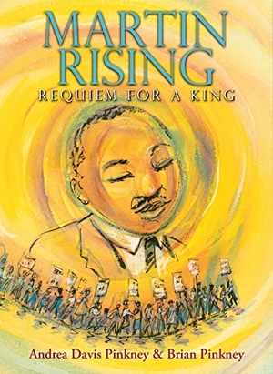 Pinkney, Andrea Davis. Martin Rising: Requiem for a King. Scholastic Inc., 2018.