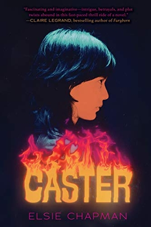 Chapman, Elsie. Caster. Scholastic Inc., 2020.