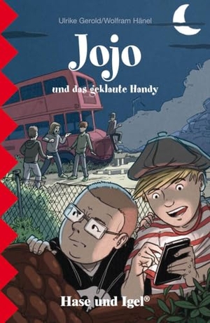 Gerold, Ulrike / Wolfram Hänsel. Jojo und das geklaute Handy. Schulausgabe. Hase und Igel Verlag GmbH, 2014.