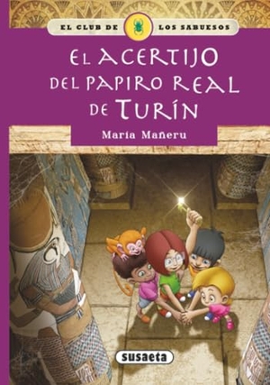 Mañeru Cámara, María / Inc. Susaeta Publishing. El acertijo del papiro real de Turín. Susaeta Ediciones, 2015.