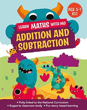 Koll, Hilary / Steve Mills. Learn Maths with Mo: Addition and Subtraction. Hachette Children's Group, 2023.