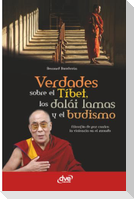 Verdades sobre el Tíbet, los dalái lamas y el budismo