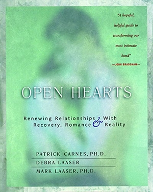 Laaser, Debra / Mark Laaser. Open Hearts - Renewing Relationships with Recovery, Romance & Reality. Gentle Path Press, 1999.