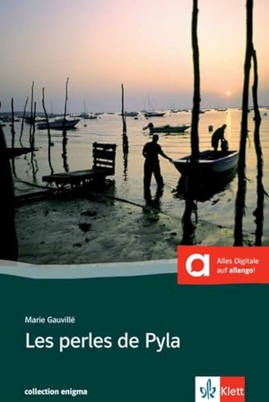 Gauvillé, Marie. Les perles de Pyla - Buch + online-Angebot. Französische Lektüre für das 4. und 5. Lernjahr. Klett Sprachen GmbH, 2012.