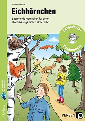 Kirschbaum, Klara. Eichhörnchen - Spannende Materialien für einen abwechslungsreichen Unterricht (1. bis 4. Klasse). Persen Verlag i.d. AAP, 2019.