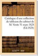 Catalogue d'Une Collection de Tableaux Du Cabinet de M. Vente 31 Mars 1828