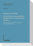 De haereticis non puniendis - Ketzer dürfen nicht bestraft werden