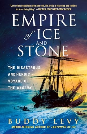 Levy, Buddy. Empire of Ice and Stone. St. Martins Press, 2023.