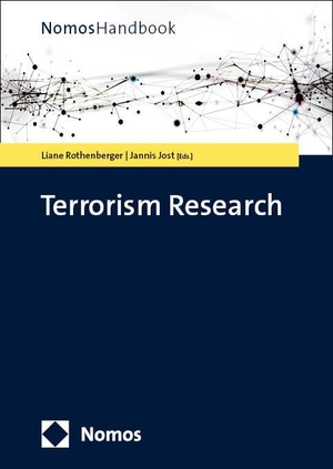 Rothenberger, Liane / Jannis Jost (Hrsg.). Handbook of Terrorism Research. Nomos Verlags GmbH, 2026.