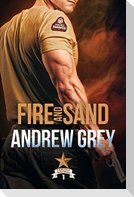 Fire and Sand: Volume 1