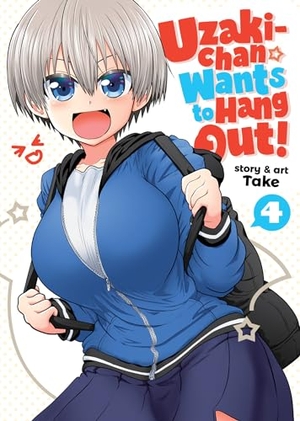 Take. Uzaki-Chan Wants to Hang Out! Vol. 4. Seven Seas Entertainment, 2020.