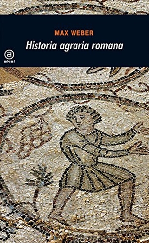 Weber, Max. Historia agraria romana. Ediciones Akal, 1982.