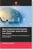 Neurodesenvolvimento das funções executivas no aluno