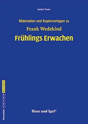 Tholen, Norbert / Frank Wedekind. Frühlings Erwachen. Begleitmaterial. Hase und Igel Verlag GmbH, 2022.