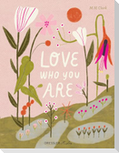 Love Who You Are