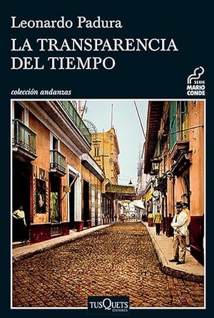 Padura. La Transparencia del Tiempo. Planeta Publishing Corp, 2018.