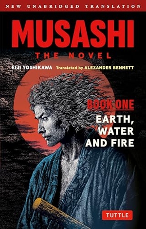Yoshikawa, Eiji. Musashi: Book One - Earth, Water & Fire - The Novel - New Unabridged Translation. Publishers Group UK, 2026.