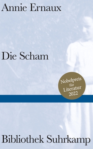 Ernaux, Annie. Die Scham - Nobelpreis für Literatur 2022. Suhrkamp Verlag AG, 2020.
