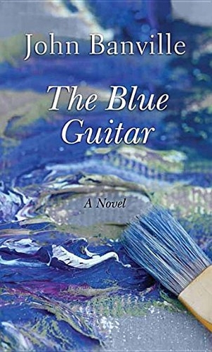 Banville, John. The Blue Guitar. Center Point, 2015.