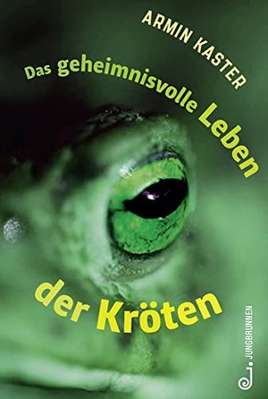 Kaster, Armin. Das geheimnisvolle Leben der Kröten. Jungbrunnen Verlag, 2022.