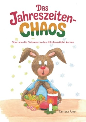 Faye, Tamara. Das Jahreszeitenchaos - Oder wie die Ostereier in den Nikolausstiefel kamen - Eine Osterhasen-Nikolaus-Geschichte. Papierfresserchens MTM-Ve, 2025.