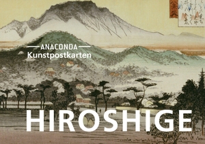 Postkarten-Set William Hiroshige - 18 Kunstpostkarten aus hochwertigem Karton.. Anaconda Verlag, 2023.