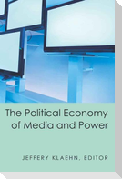 The Political Economy of Media and Power