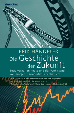 Händeler, Erik. Die Geschichte der Zukunft - Sozialverhalten heute und der Wohlstand von morgen. Brendow Verlag, 2003.