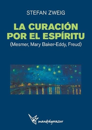 Zweig, Stefan. La curación por el espíritu. Bibliomanager S.L., 2024.