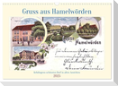 Gruss aus Hamelwörden - Kehdingens schönstes Dorf in alten Ansichten (Wandkalender 2025 DIN A3 quer), CALVENDO Monatskalender