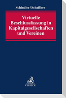 Virtuelle Beschlussfassung in Kapitalgesellschaften und Vereinen