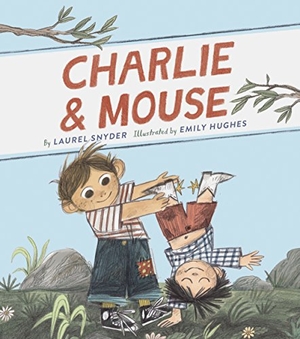 Snyder, Laurel. Charlie & Mouse: Book 1 (Classic Children's Book, Illustrated Books for Children). Chronicle Books, 2017.