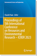 Proceedings of 5th International Conference on Resources and Environmental Research¿ICRER 2023