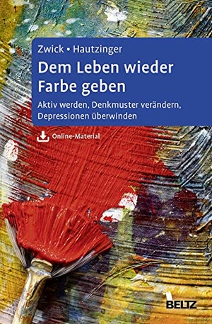 Zwick, Julia / Martin Hautzinger. Dem Leben wieder Farbe geben - Aktiv werden, Denkmuster verändern, Depressionen überwinden. Ein Selbsthilfebuch für Betroffene und Angehörige. Mit Online-Material. Psychologie Verlagsunion, 2018.