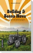 Bulldog und Bossa Nova