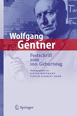 Schmidt-Rohr, Ulrich / Dieter Hoffmann (Hrsg.). Wolfgang Gentner - Festschrift zum 100. Geburtstag. Springer Berlin Heidelberg, 2006.