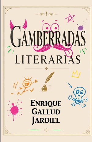 Gallud Jardiel, Enrique. Gamberradas literarias. Amazon Digital Services LLC - Kdp, 2026.